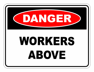 Danger Workers Above Safety Sign