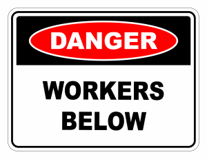 Danger Workers Below Safety Sign
