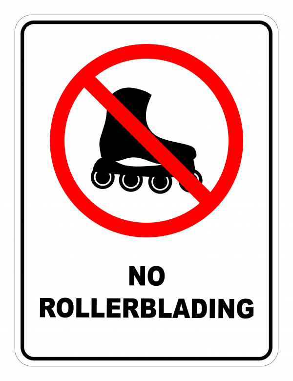 No Rollerblading Prohibited Safety Sign Safety Signs Warehouse