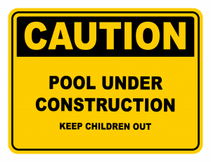 Pool Under Construction Keep Children Out Warning Caution Safety Sign
