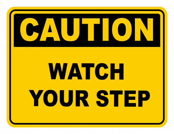Watch Your Step Warning Caution Safety Sign