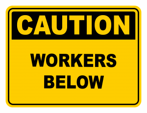 Workers Below Warning Caution Safety Sign